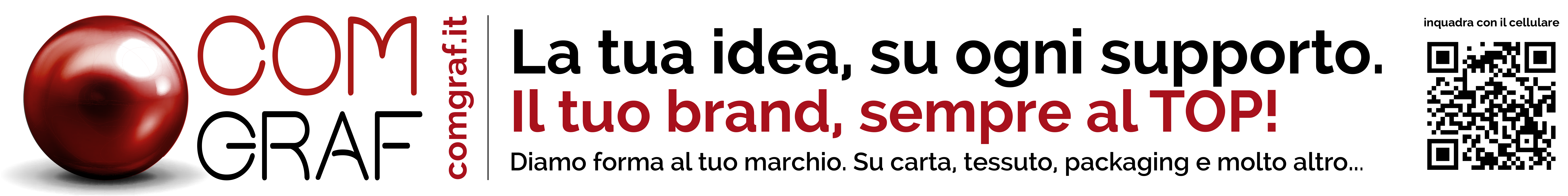 Comgraf la tua idea su ogni supporto